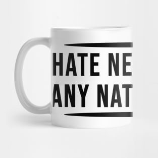 Hate Never Made Any Nation Great | Activism Shirt Mug